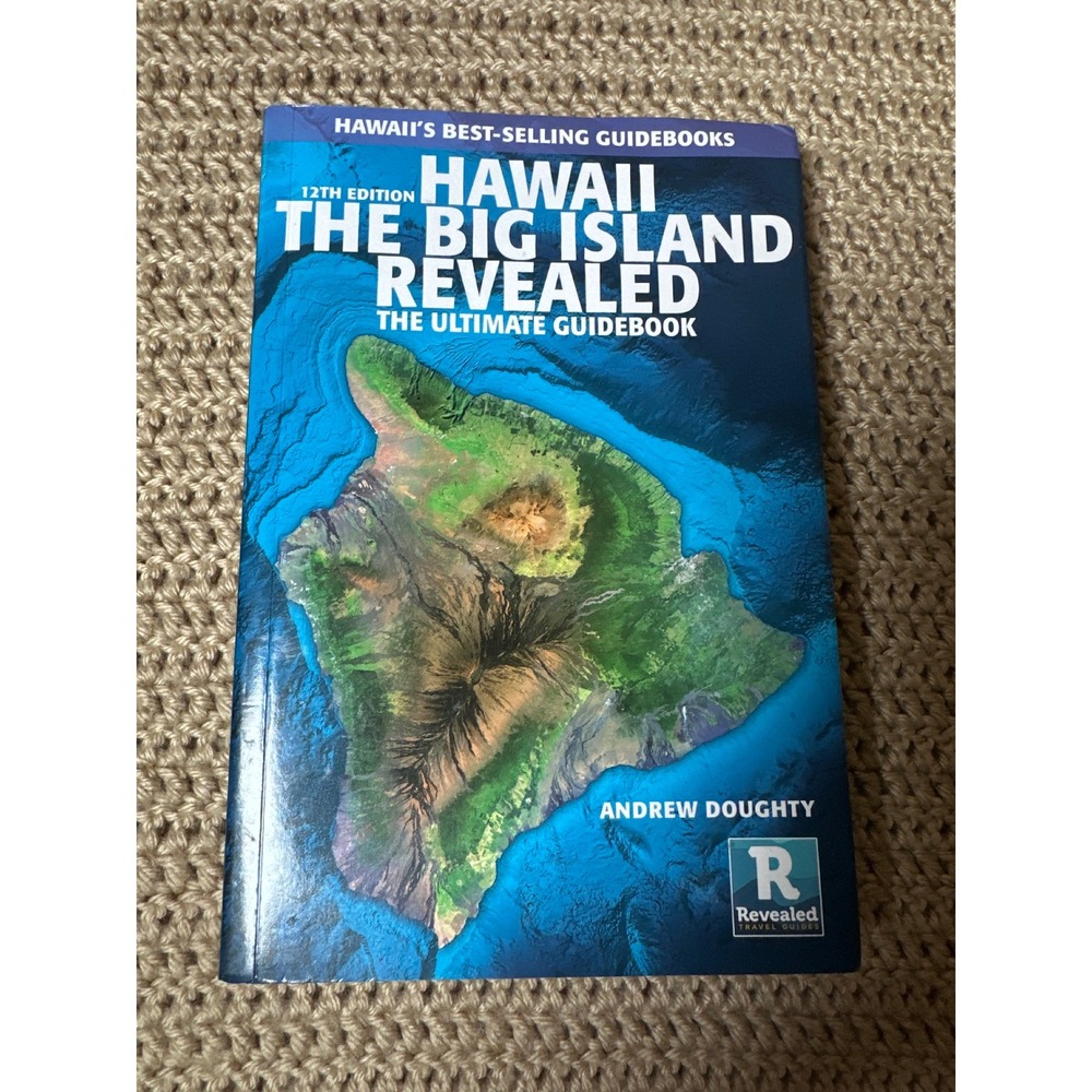Hawaii The Big Island Revealed The Ultimate Guidebook 12th Ed Andrew Doughty